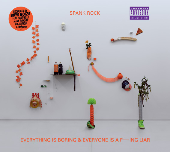 Spank Rock - Everything Is Boring and Everyone Is a Fucking Liar - Alworld.fr
